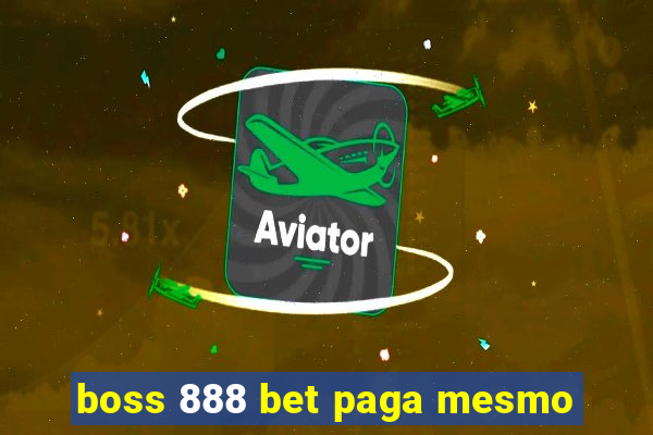 boss 888 bet paga mesmo